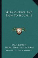 Self-Control And How To Secure It 1017211159 Book Cover