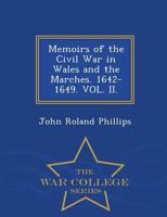 Memoirs of the Civil War in Wales and the Marches, Volume 2 1279351292 Book Cover