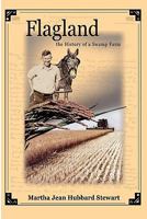 Flagland the History of a Swamp Farm 0984228802 Book Cover