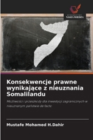 Konsekwencje prawne wynikajace z nieuznania Somalilandu (Polish Edition) 6209898955 Book Cover