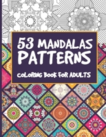 53 Mandalas patterns coloring book for adults: mandala coloring books for adults relaxation spiral bound - Large Size B0884JJJW1 Book Cover