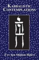 Kabbalistic Contemplations 1917606230 Book Cover