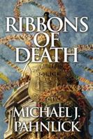 Ribbons of Death: (Florida Bestseller) 1451285736 Book Cover