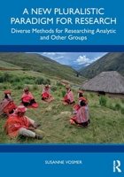 A New Pluralistic Paradigm for Research: Diverse Methods for Researching Analytic and Other Groups 1041003838 Book Cover