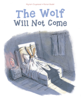 The Wolf Will Not Come 0764357808 Book Cover