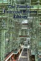 The Timeless Universal Etheric Library 1312292318 Book Cover