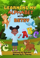 Learning My Alphabet With Betsy B0F63LLJ25 Book Cover