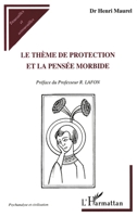 Le Thème de Protection et la Pensée Morbide (French Edition) 2738469027 Book Cover