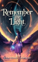 Remember the Light B0DTY9GSSN Book Cover