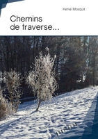 Chemins de traverse... (French Edition) 2342157983 Book Cover