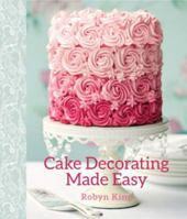 Cake Decorating Made Easy 1742577288 Book Cover
