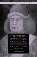 The Poems of Oswald von Wolkenstein: An English Translation of the Complete Works (1376/77-1445) 0230609856 Book Cover
