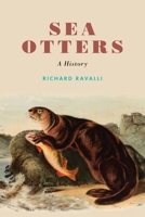 Sea Otters: A History 1496225007 Book Cover