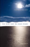 The Reiki Way to Inner Peace: A 21 Day Guided Journey 1607468786 Book Cover