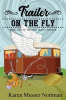 Trailer on the Fly: 153281609X Book Cover