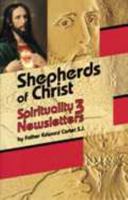 Shepherds of Christ Spirituality Newsletters 3 1934222267 Book Cover