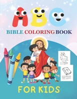 ABC Bible Coloring Book for Kids: The ABC's of The Bible Coloring Book for Toddlers and Preschoolers, Ages 1-5, with 52 Color Pages of Christian ... and Inspirational Bible Verses for Children B0CN7B4Q7S Book Cover