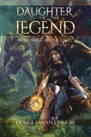 Daughter of the Legend: Storm-Mage Chronicles #2 1949060136 Book Cover