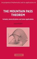 The Mountain Pass Theorem : Variants, Generalizations and Some Applications 1107403332 Book Cover