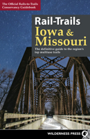 Rail-Trails Iowa and Missouri: The definitive guide to the region's top multiuse trails 0899978460 Book Cover
