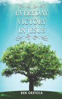 Everyday Victory in Jesus 1096293137 Book Cover