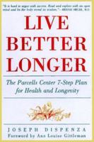 Live Better Longer: The Parcells Center 7-Step Plan for Health and Longevity