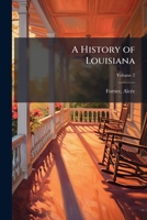 A History of Louisiana 1024157296 Book Cover