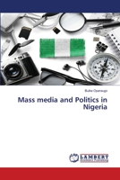 Mass media and Politics in Nigeria 6203464155 Book Cover