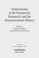 Deuteronomy in the Pentateuch, Hexateuch and the Deuteronomistic History 3161510089 Book Cover