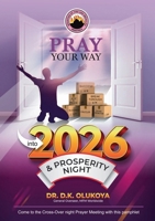 Pray Your Way into 2026 and Prosperity Night 1945869585 Book Cover