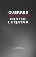 Guerres Invisibles Contre Le Qatar 197786290X Book Cover