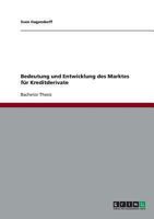 Bedeutung und Entwicklung des Marktes f�r Kreditderivate 3638816702 Book Cover