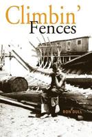 Climbin' Fences 1604948787 Book Cover