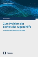 Zum Problem Der Einheit Der Jugendhilfe: Eine Historisch-Systematische Studie 3756012395 Book Cover