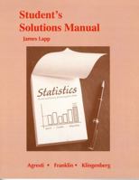 Student's Solutions Manual--Statistics: The Art and Science of Learning from Data 0321756193 Book Cover