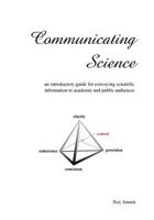 Communicating Science 0993739725 Book Cover