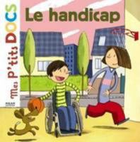 Mes P'tits Docs: Le Handicap 2745928562 Book Cover