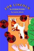 For Lincoln: & Other Poems 0984184430 Book Cover