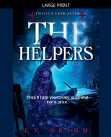 The Helpers (Twisted Ever After) B0GM2TJMMS Book Cover