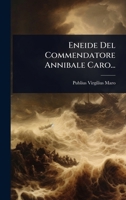 Eneide Del Commendatore Annibale Caro... (Italian Edition) 1024884538 Book Cover