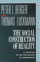 The Social Construction of Reality 0385058985 Book Cover