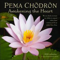 Pema Chödrön 2025 Wall Calendar: Awakening the Heart?A Year of Inspirational Quotes 1524891118 Book Cover