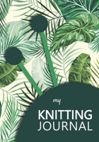 My knitting journal: knitting books | Keep track of your knitting, knitting project planner for beginner or expert | Up To 60 Knitting Projects | 125 ... exotic plants, wool ball and needle 1713150301 Book Cover