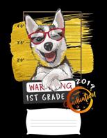 1st grade: Funny 2019 graduation warning siberian husky dog college ruled composition notebook for graduation / back to school 8.5x11 1098882970 Book Cover