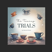 The Teacup Trials B0GG9QVR34 Book Cover