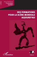 Des formations pour la scène mondiale aujourd'hui (Univers Théâtral) (French Edition) 2343098751 Book Cover