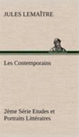 Les Contemporains, 2ème Série Etudes et Portraits Littéraires 1511691220 Book Cover