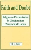 Faith and Doubt: Religion and Secularization in Literature from Wordsworth to Larkin 0865545448 Book Cover