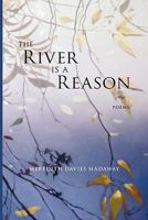 The River Is a Reason 1936370182 Book Cover