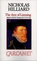 The Arte of Limning: A More Compendious Discourse Concerning Ye Art of Liming (Fyfield Books) 0856359718 Book Cover
